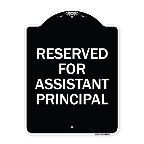Reserved for Assistant Principal Heavy-Gauge Aluminum Architectural Sign, 24" x 18", BW-1824-23217